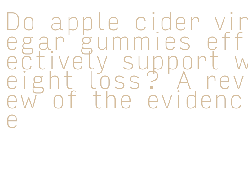 apple cider vinegar gummy dosage recommendation