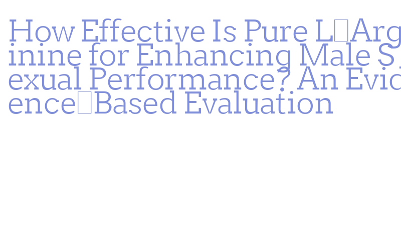 L‑Arginine effectiveness compared to PDE5 inhibitors