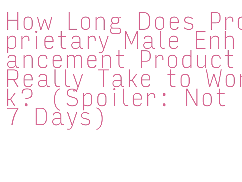 proprietary male enhancement product