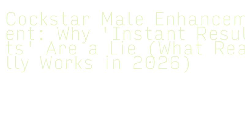 cockstar male sexual enhancement