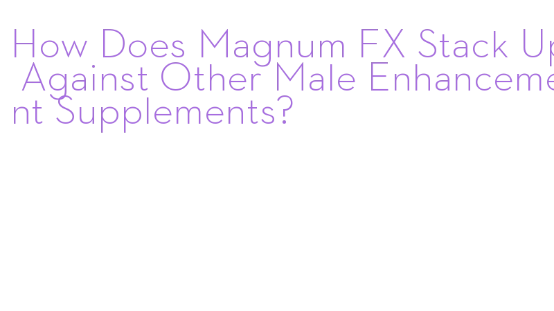 clinical trials Magnum FX